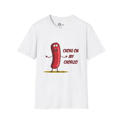 Naughty Nibbles Funny Adult Humor Chorizo Unisex Soft-Style T-Shirt