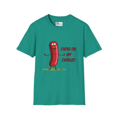 Naughty Nibbles Funny Adult Humor Chorizo Unisex Soft-Style T-Shirt